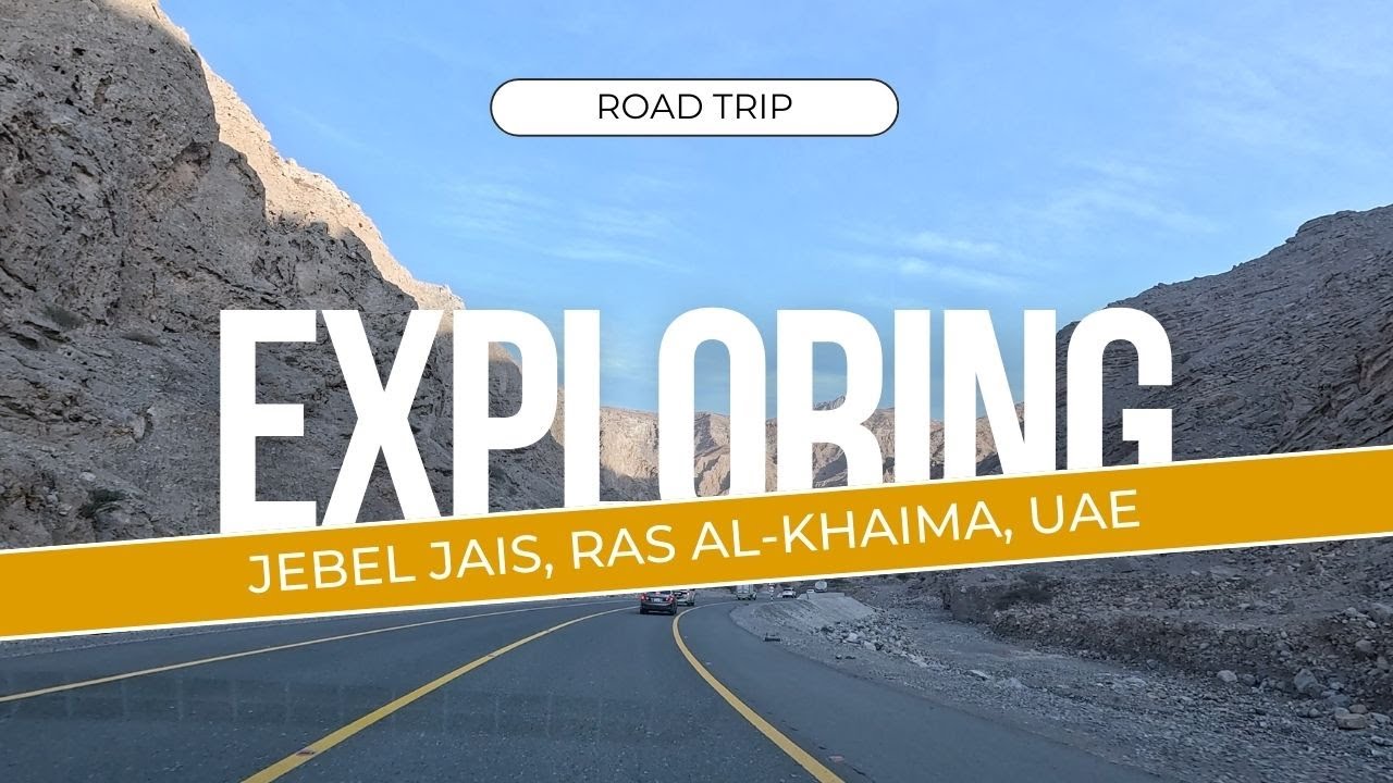 Driving from Dubai to Jebel Jais